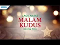 Download Lagu Malam Kudus - Lagu Natal - Gloria Trio (with lyric)