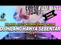 Download Lagu DJ Hilang Hanya Sebentar Sudahi Sedihmu Kawan - HILANG REMIX FULL BASS VIRAL TIKTOK TERBARU 2025