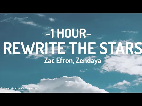 Download MP3 Zac Efron, Zendaya - Rewrite The Stars (Lyrics) [1Hour]