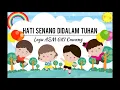 Download Lagu Hati Senang Di Dalam Tuhan - Lagu Sekolah Minggu GKI Cawang