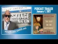 PODCAST TRAILER - JANUARY 1 EDITION OF THE 2021 SAVAGE NATION PODCAST