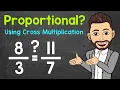 How to Determine if Two Ratios Form a Proportion Using Cross Multiplication Math with Mr J