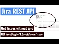 Jira REST API - Get issues without epic