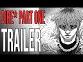Download Lagu DIRE* PART ONE || OFFICIAL TRAILER