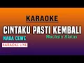 Download Lagu CINTAKU PASTI KEMBALI - KARAOKE NADA CW