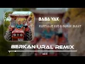 Kurtuluş Kuş & Burak Bulut - Baba Yak (Berkan Ural Remix)