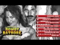 Dhadhang Dhang | Chinta Ta Ta Chita | Aa Re Pritam Pyaare | Rowdy Rathore Jukebox | Bollywood Songs