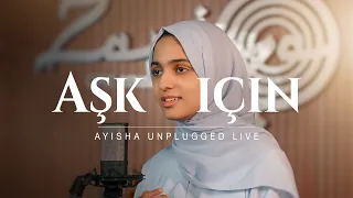 Ayisha Unplugged-Live | Aşk için