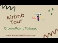 Airbnb Tour Crown Point Tobago