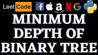 Minimum Depth Of Binary Tree Leetcode Python Solution Python