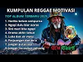Lagu Kumpulan Musik Reggae Slow Motivasi🌴|| Teman Santai \u0026 Ngopi 🎧☕🎤🌴🌴🌴