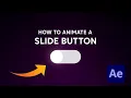 Slide Button Animation in After Effects So EASY