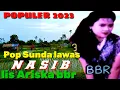 Download Lagu Pop Sunda lawas syahdu iis Ariska bbr - nasib, dangdut Sunda populer 2023 enak di dengar kapan saja