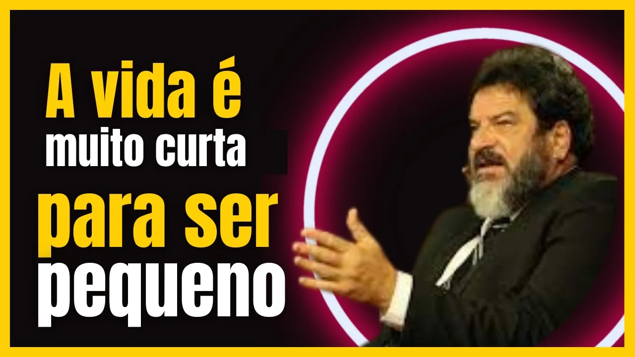 MARIO CORTELA MENSAGENS MOTIVACIONAIS A VIDA É MUITO CURTA PRA SER PEQUENO VIDEO MOTIVACIONAL CURTO