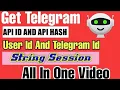 How To Get Api Id Api Hash String Season User Id And Channel Id In Hindi