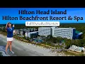 Hilton Beach Front Hotel Resort Spa on Hilton Head Island - Detailed Hotel Review