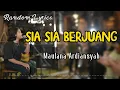 Download Lagu Sia Sia Berjuang - Maulana Ardiansyah Cover + Lirik
