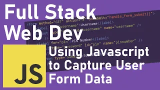 Full Stack Web Dev 2020 Using JS To Capture Form Data Junior Dev