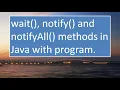wait notify and notifyAll methods in JAVA