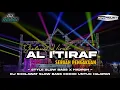 Download Lagu DJ SHOLAWAT AL I'TIRAF (Sebuah Pengakuan) | SLOW BASS X HADROH GLERR