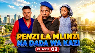 PENZI LA MLINZI NA DADA WA KAZI  《02》 💞 | Love Story 