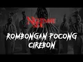 Download Lagu ROMBONGAN POCONG CIREBON (NIGHTMARE SIDE OFFICIAL 2024) - ARDAN RADIO