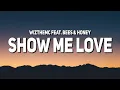 Download Lagu WizTheMc, bees \u0026 honey - Show Me Love (Lyrics)