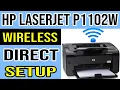 HP LaserJet P1102w Wireless Setup Guide Wireless Direct Method