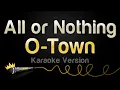 Download Lagu O-Town - All or Nothing (Karaoke Version)