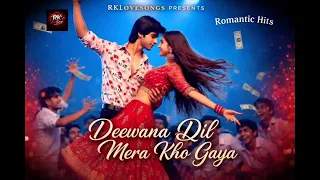  new 90s style love song deewana dil mera kho gaya romantic hits 2026 