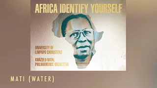 mati water by sj khosa university of limpopo choristers u0026 kwazulu natal philharmonic orchestra