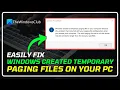 Windows created a temporary paging file on your computer