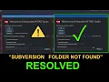 Fix Subversion Folder Not Found Error Download Install Subversion SVN on Windows
