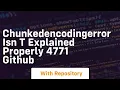 chunkedencodingerror isn t explained properly 4771 github