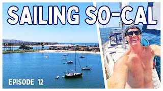 [Ep 12] Sailing Catalina to San Diego | Smooth Seas & a Sneaky Surprise