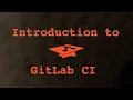 028 Introduction to Gitlab CI
