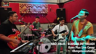 neo jibles biarlah ini terjadi koes plus 