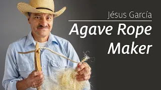 He Transforms Agave Into Rope and Connects With His Ancestors