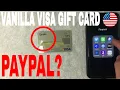 Can You Use Vanilla Visa Gift Card On Paypal