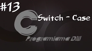 C Programlama Dersleri 13 - Switch