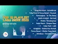 Download Lagu Top 10 Playlist Lagu Indie Indonesia 2023 | Soegi Bornean | Nadin Amizah