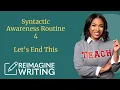 SYNTACTIC AWARENESS ROUTINE Let s END This