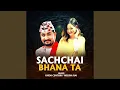 Download Lagu Sachchai Bhana Ta