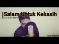 Download Lagu Salam Untuk Kekasih - Hendrynus Lasar (Cover)