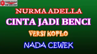 Download CINTA JADI BENCI NADA CEWE (COVER) KARAOKE DANGDUT KOPLO MP3