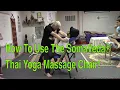 How To Use The SomaVeda Thai Yoga Massage Chair