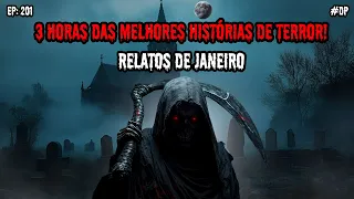 3 HORAS DE TERROR! - RELATOS DE JANEIRO | EP.201 #dp