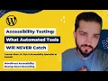 Accessibility Testing What Automated Tools Will NEVER Catch Tanveer Khan
