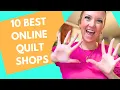 10 of the BEST Fabric stores for Quilting Cotton Fabrics My all time favorite quilt shops