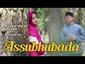 ASSUBHU BADA (COVER) - AISHWA NAHLA KARNADI X ABI NAHLA